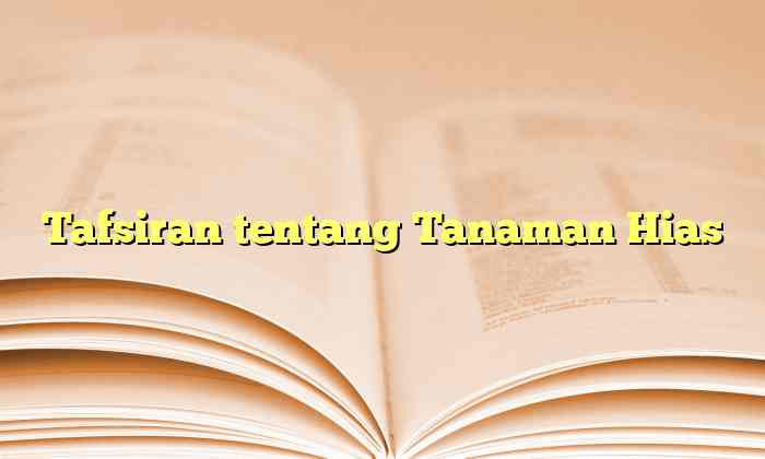 Tafsiran tentang Tanaman Hias